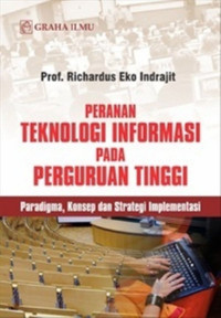 PERANAN TEKNOLOGI INFORMASI PADA PERGURUAN TINGGI