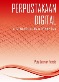 Perpustakaan Digital: Kesinambungan & Dinamika