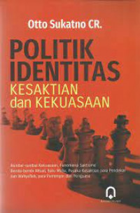 Politik Identitas: Kesaktian dan Kekuasaan