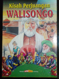 Kisah Perjuangan Walisongo: Generasi Pertama hingga Kelima