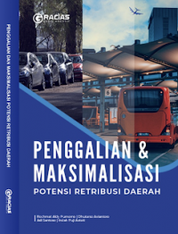 Penggalian dan Maksimalisasi Potensi Retribusi Daerah