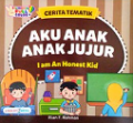 Cerita Tematik:  Aku Anak Jujur - Iam An Honest Kid