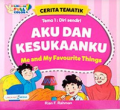 Cerita Tematik:  Aku Dan Kesukaanku - Me and My Favourite Things