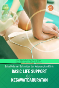 Pedoman Bahan Ajar dan Keterampilan Klinis Basic Life Support dan Kegawatdaruratan