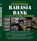 Rahasia Bank: As A Tool Of Economic Engineering