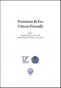 Prosiding Seminar Nasional “Perizinan sebagai Instrumen Peningkatan Kesejahteraan Masyarakat di Era Industrialisasi (Citizen Friendly)”