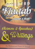 Selected Khutab - Khutab X, XI, XII - (Sermons & Speeches) & Writings