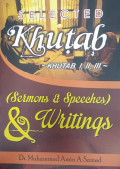 Selected Khutab - Khutab I, II, III - (Sermons & Speeches) & Writings