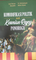 Komodifikasi Politik dalam Kesenian Reyog Ponorogo