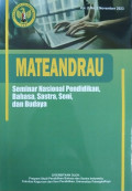 MATEANDRAU: SEMINAR NASIONAL PENDIDIKAN, BAHASA, SASTRA, SENI, DAN BUDAYA