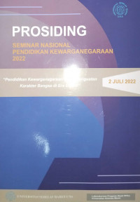 PROSIDING SEMINAR NASIONAL PENDIDIKAN KEWARGANEGARAAN 2022 