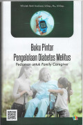 Buku Pintar Pengelolaan Diabetes Melitus Pedoman untuk Family Caregiver