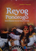 Reyog Ponorogo : Media Pelestarian Seni dan Budaya Indonesia