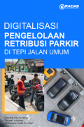 Digitalisasi Pengelolaan Retribusi Parkir di Tepi Jalan Umum