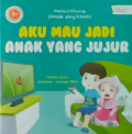 Matinul Khuluq (Akhlak yang Kokoh) : Aku Mau Jadi Anak Yang Jujur