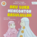 Shahihul Ibadah (Ibadah yang Benar ) : Aku Suka Mencontoh Rasulullah