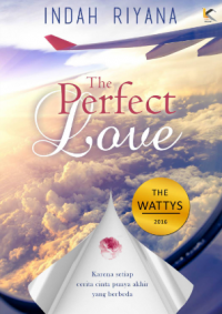 The Perfect Love: Kisah Kita, Takdir Kita, Cerita Cinta yang Berbeda