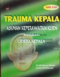 Buku Ajar Asuhan Keperawatan Klien dengan Cedera Kepala : Trauma Kepala