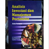 ANALISIS INVESTASI DAN MANAJEMEN PORTOFOLIO ; ED 1