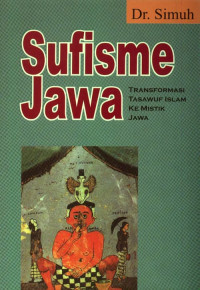 Sufisme Jawa Transformasi Tasawuf Islam Ke Mistik Jawa