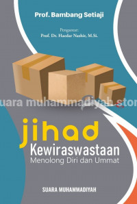 Jihad Kewiraswastaan Menolong Diri dan Ummat