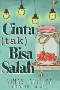 Cinta (tak) Bisa Salah