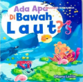 Ada Apa di Bawah Laut?