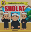 Aku bisa Mengerjakan Sholat