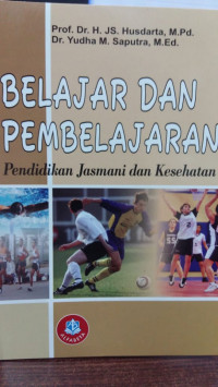 Belajar dan Pembelajaran : Pendidikan Jasmani dan Kesehatan