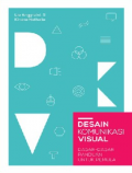 Desain Komunikasi Visual: Dasar-Dasar Panduan untuk Pemula