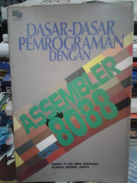 DASAR-DASAR PEMROGRAMAN DENGAN ASSEMBLER 8088