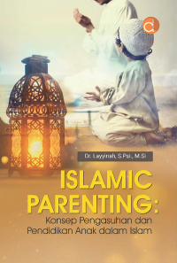 Islamic Parenting : Konsep Pengasuhan dan Pendidikan Anak dalam Islam