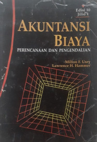 AKUNTANSI BIAYA JILID 1 : PERENCANAAN DAN PENGENDALIAN