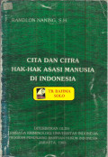 CITA DAN CITRA HAK-HAK ASASI MANUSIA DI INDONESIA