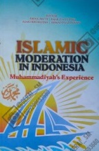 Islamic Moderation In Indonesia : Muhammadiyah's Experience