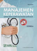 Manajemen Keperawatan: Aplikasi dalam Praktik Keperawatan Profesional