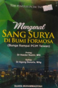 Mengenal Sang Surya Di Bumi Formosa (Bunga Rampai PCIM Taiwan)