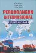 Perdagangan Internasional : Konsep & Aplikasi