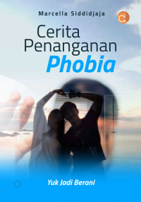 Cerita Penanganan Phobia