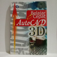 BELAJAR CEPAT AUTOCAD 3D