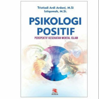 Psikologi Positif : Perspektif Kesehatan Mental Islam