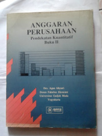 ANGGARAN PERUSAHAAN BUKU II : PENDEKATAN KUANTITATIF