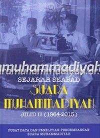 Sejarah Seabad Suara Muhammadiyah Jilid II (1964-2015)