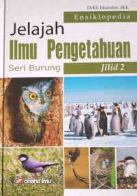 Jelajah Ilmu Pengetahuan : Seri Burung Jilid 2