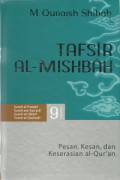 Tafsir Al-Mishbah : Pesan, Kesan, dan Keserasian Al-Qur'an : Volume 9