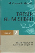 Tafsir Al-Mishbah : Pesan, Kesan, dan Keserasian Al-Qur'an : Volume 2