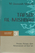 Tafsir Al-Mishbah : Pesan, Kesan, dan Keserasian Al-Qur'an : Volume 3