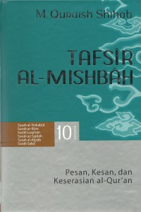 Tafsir Al-Mishbah : Pesan, Kesan, dan Keserasian Al-Qur'an : Volume 10