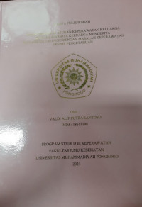 STUDI LITERATUR : ASUHAN KEPERAWATAN KELUARGA DENGAN ANGGOTA KELUARGA MENDERITA SKIZOFRENIA PARANOID DENGAN MASALAH KEPERAWATAN DEFISIT PENGETAHUAN