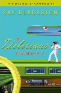 A DELIRIOUS SUMMER